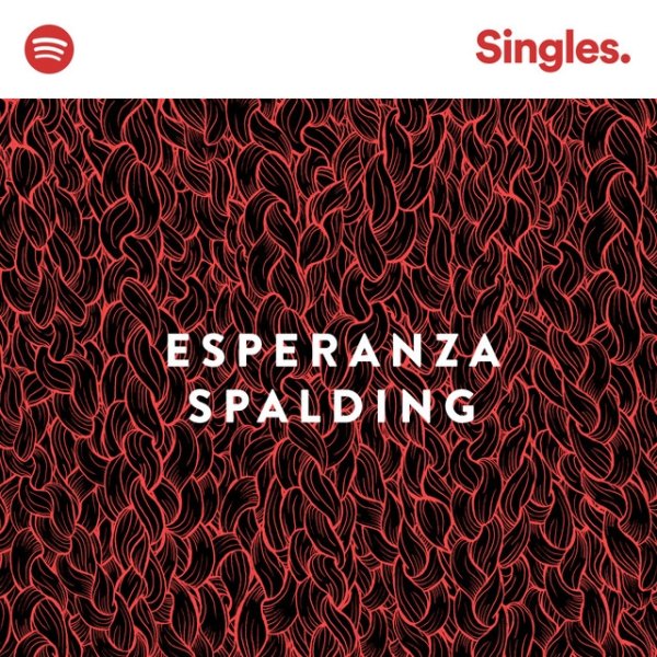 Album Esperanza Spalding - Spotify Singles