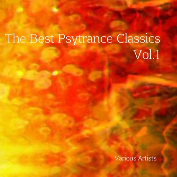The Best Psytrance Classics, Vol. 1 - EP - album