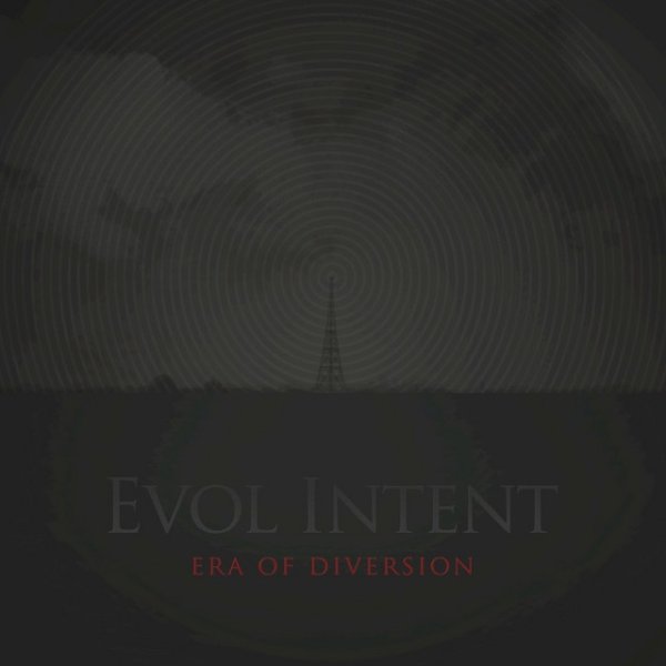 Album Era Of Diversion - Evol Intent