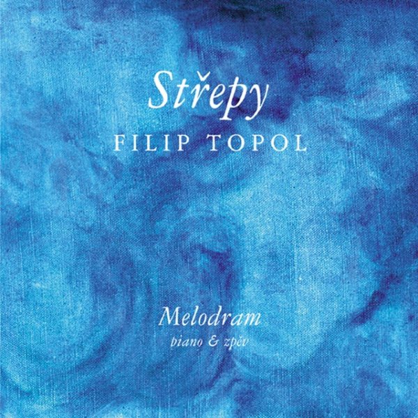 Album Střepy - Filip Topol