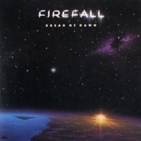 Firefall Break Of Dawn, 1982