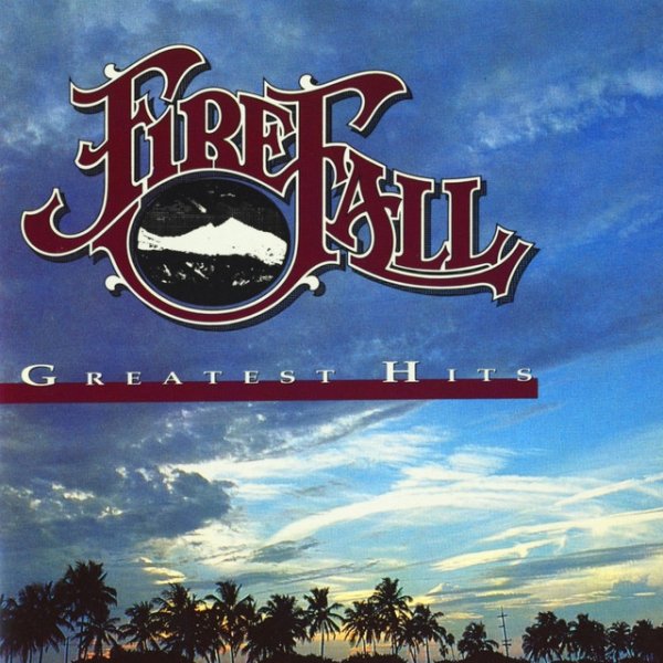 Album Firefall - Greatest Hits