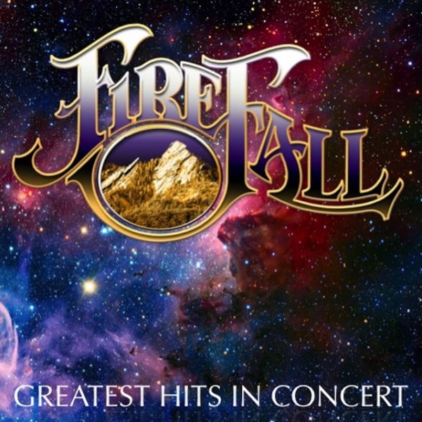 Album Firefall - Greatest Hits: In Concert