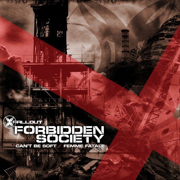 Album Can't Be Soft / Femme Fatale - Forbidden Society