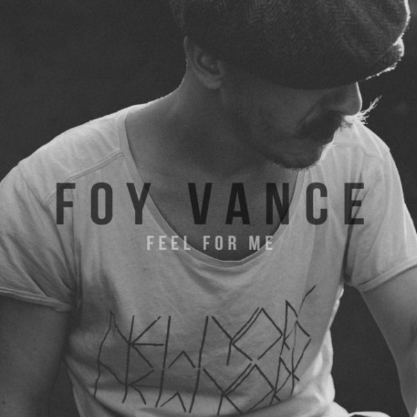 Foy Vance Feel for Me, 2014