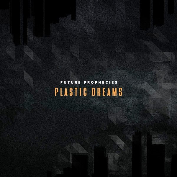 Album Future Prophecies - Plastic Dreams