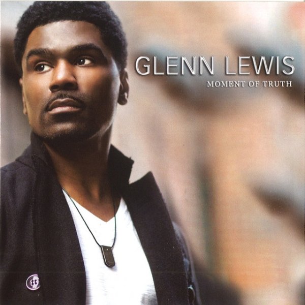 Album Glenn Lewis - Moment of Truth