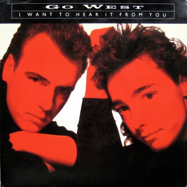 Go West I Want To Hear It From You, 1987