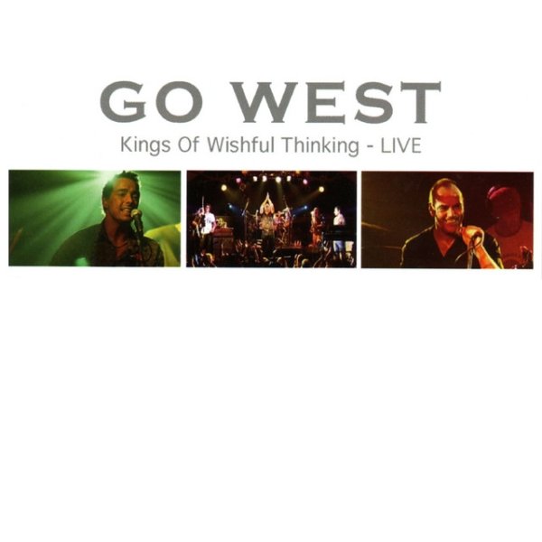 Album Go West - Kings Of Wishful Thinking - Live