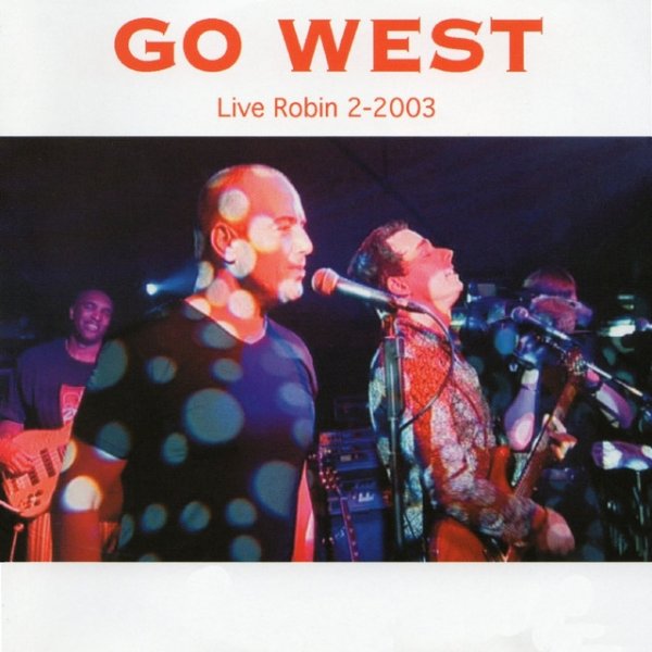 Album Go West - Live Robin 2