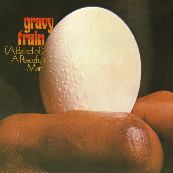 Album Gravy Train - (A Ballad Of) a Peaceful Man