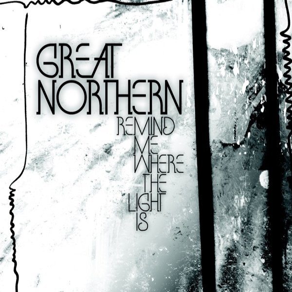 Album Great Northern - Remind Me Where the Light Is