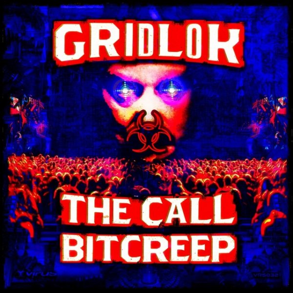Gridlok The Call / Bitcreep, 2015