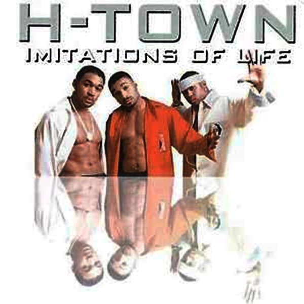 Album H-Town - Imitations of Life