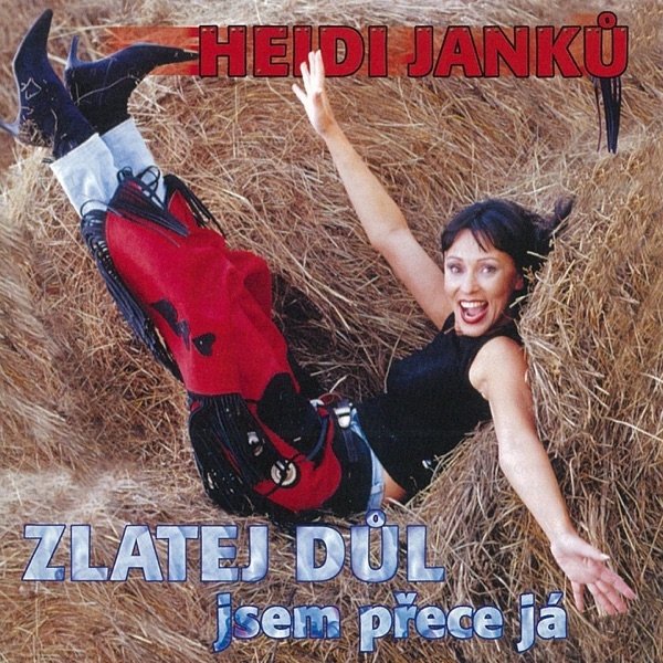 Album Zlatej důl jsem přece já - Heidi Janků