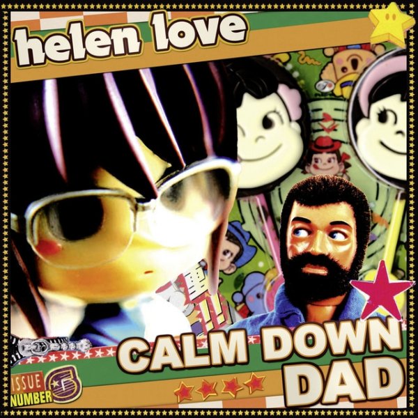Helen Love Calm Down Dad, 2009