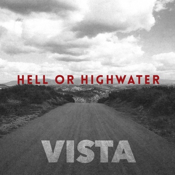 Album Hell or Highwater - Vista