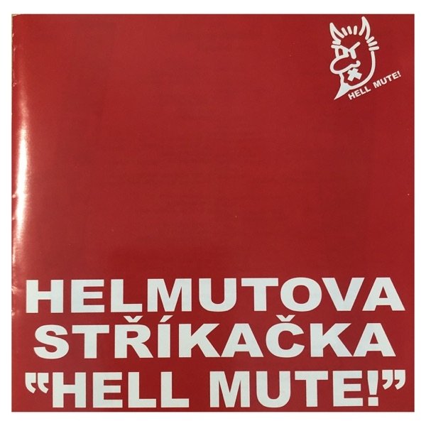 Album Hell mute - Helmutova stříkačka