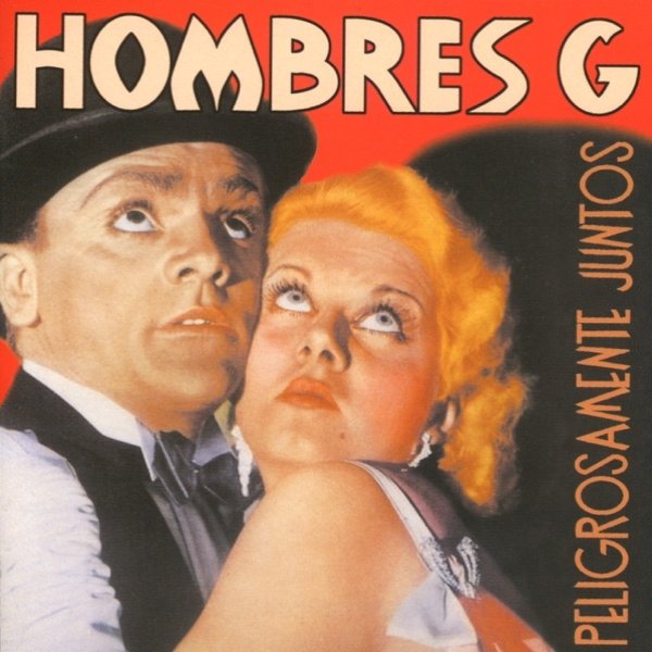 Album Hombres G - Peligrosamente Juntos