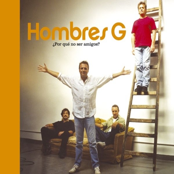 Album Hombres G - Por Que No Sér Amigos