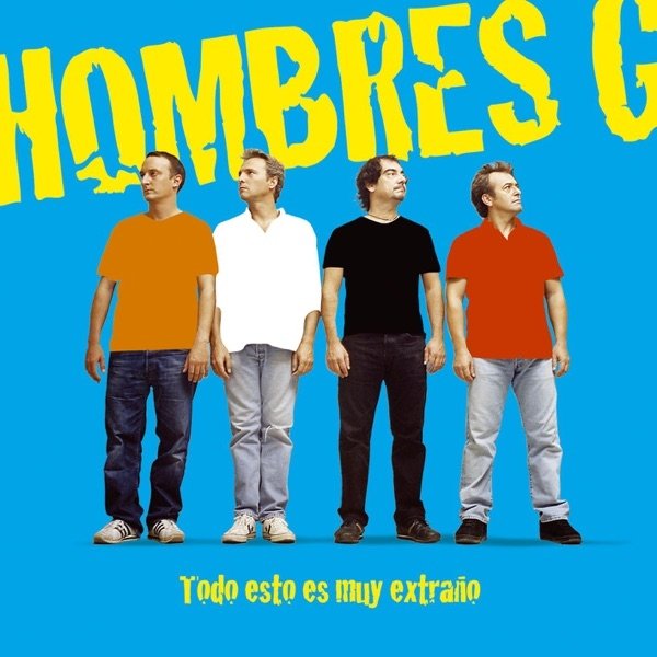 Album Hombres G - Todo Esto Es Muy Extraño