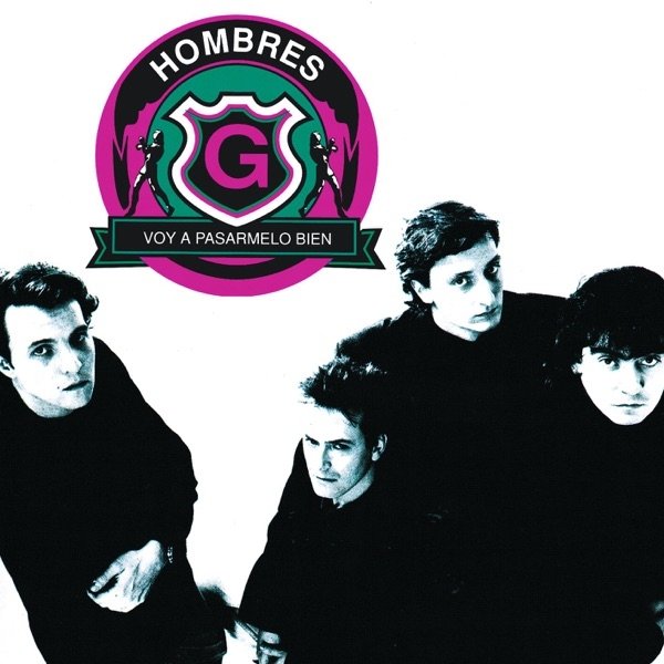 Album Hombres G - Voy a Pasarmelo Bien