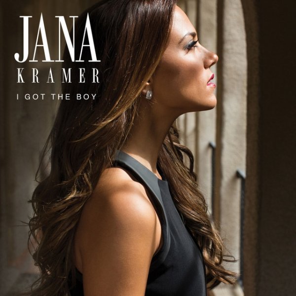Album Jana Kramer - I Got the Boy