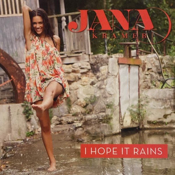 Album Jana Kramer - I Hope It Rains