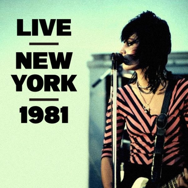 Joan Jett and the Blackhearts Live, New York, 1981, 2021