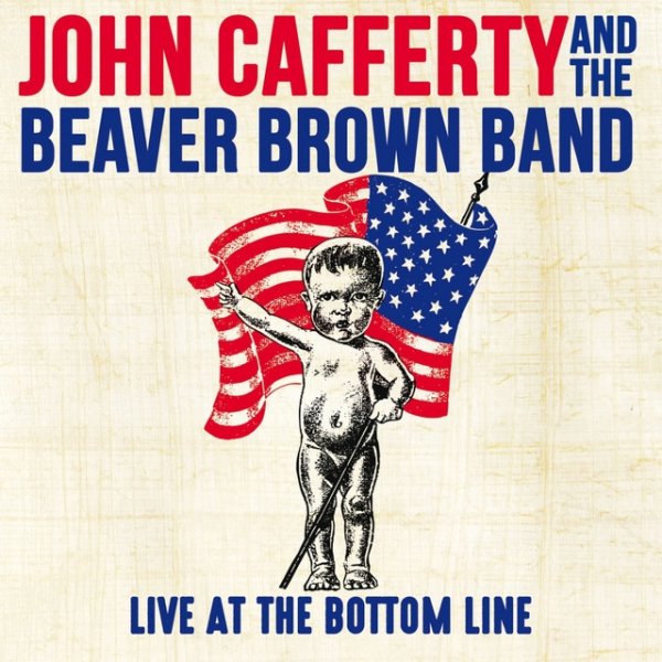 Album John Cafferty & the Beaver Brown Band - Live At The Bottom Line - Ny Sep 