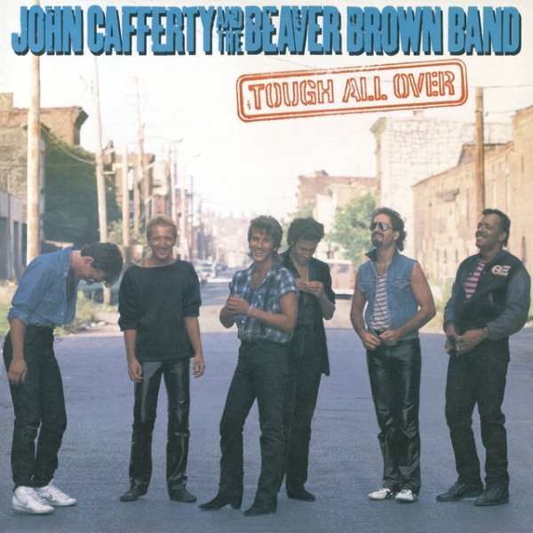 Album John Cafferty & the Beaver Brown Band - Tough All Over