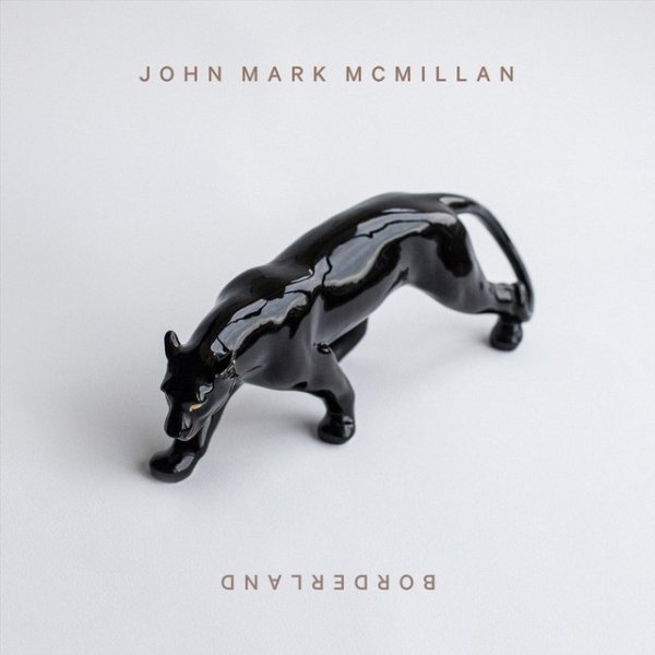 Album John Mark McMillan - Borderland