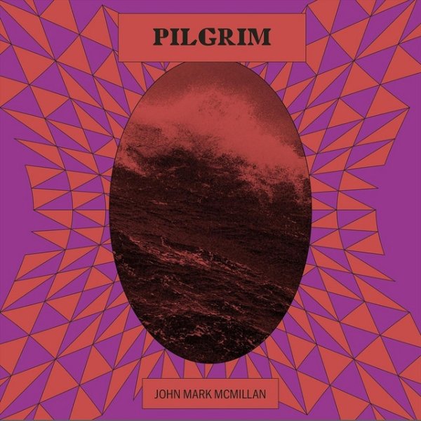 Album John Mark McMillan - Pilgrim