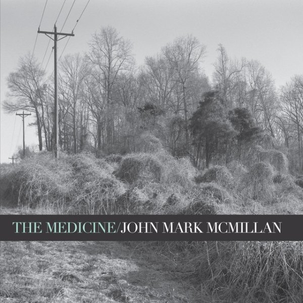 Album John Mark McMillan - The Medicine
