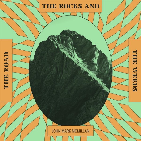 Album John Mark McMillan - The Road, The Rocks, and The Weeds