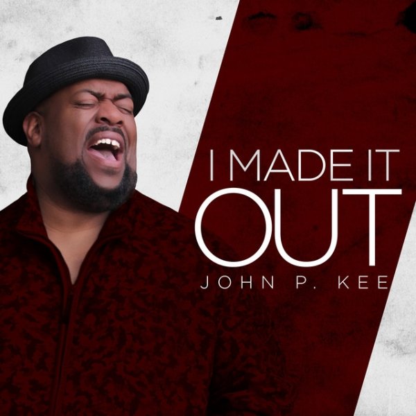 Album John P. Kee - I Made It Out