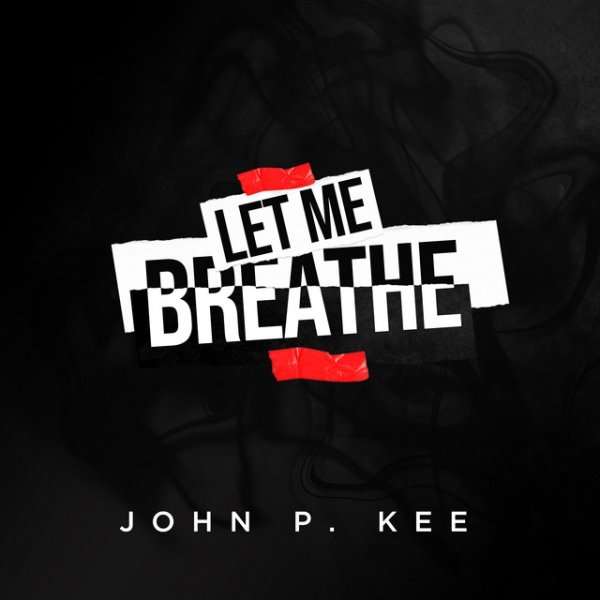 Album John P. Kee - Let Me Breathe