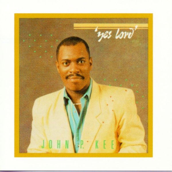 Album John P. Kee - Yes Lord