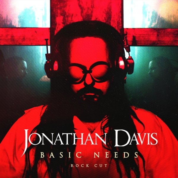 Album Jonathan Davis - Basic Needs (Rock Cut)