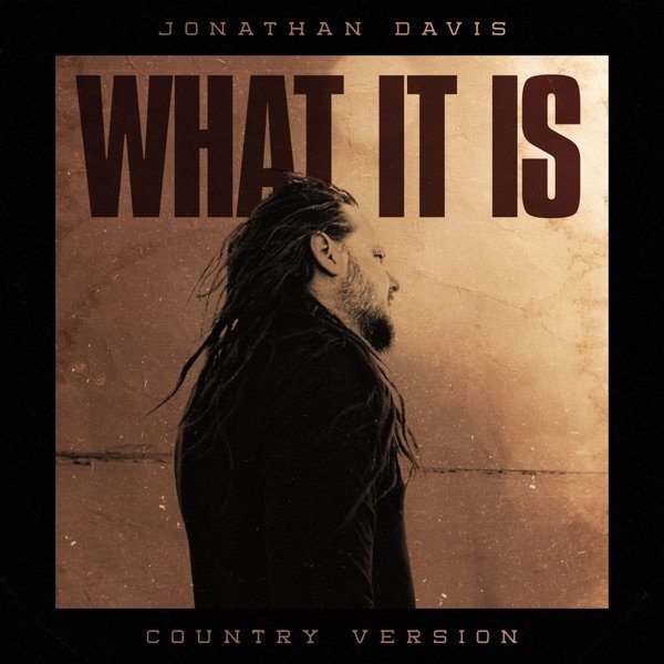 Album Jonathan Davis - What It Is