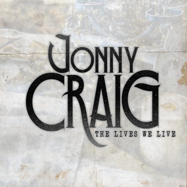 Jonny Craig The Lives We Live, 2013