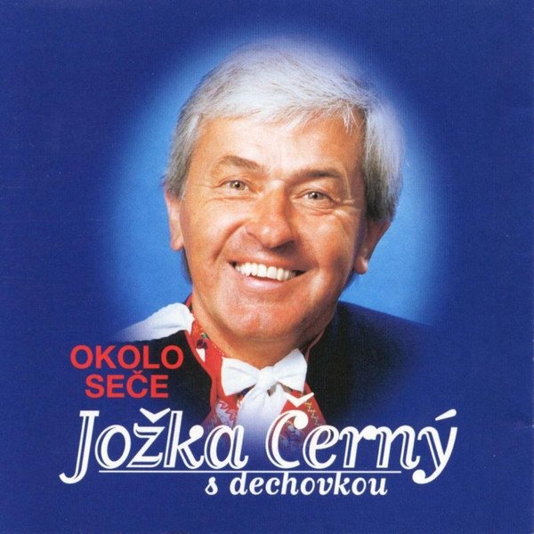 Album Jožka Černý - Okolo Seče