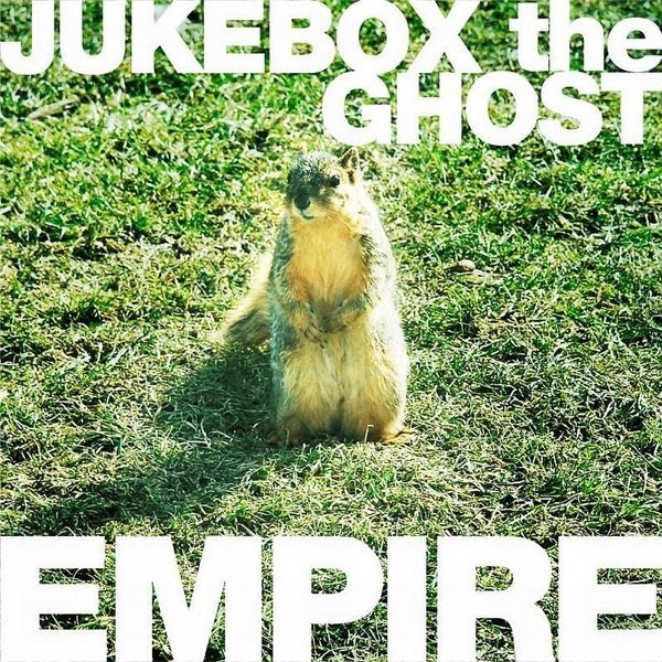 Album Jukebox the Ghost - Empire