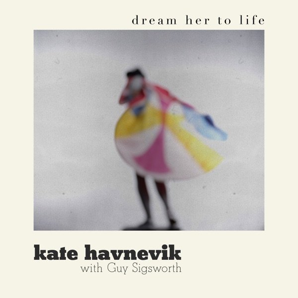 Album Dream Her to Life - Kate Havnevik