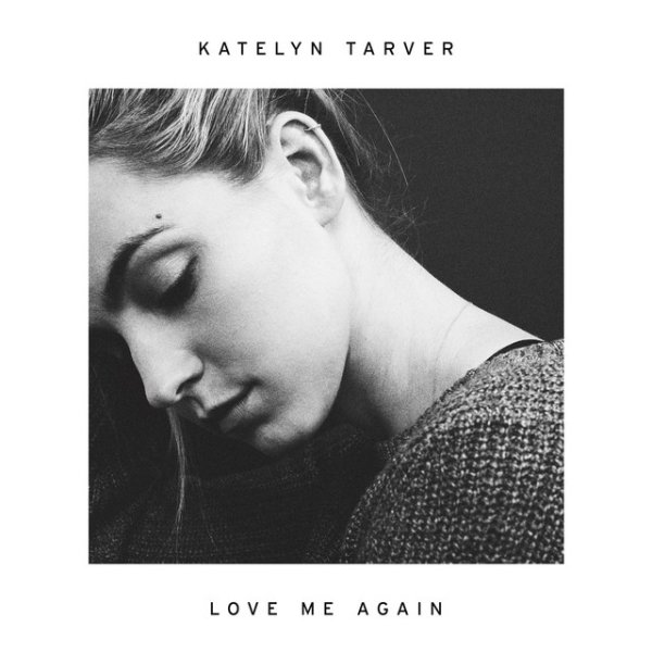 Album Katelyn Tarver - Love Me Again