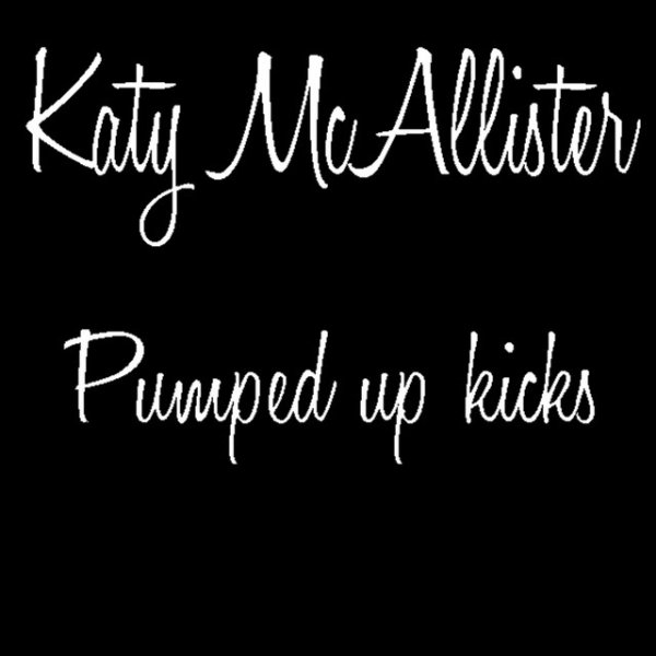 Album Katy McAllister - Pumped Up Kicks