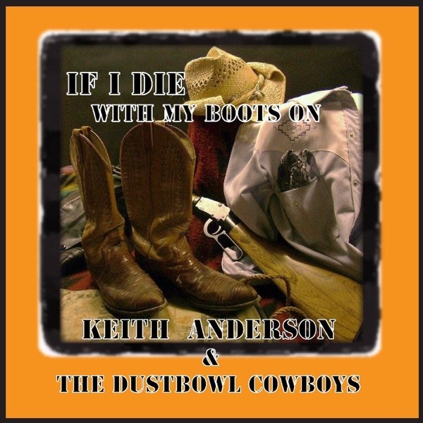 Album If I Die With My Boots On - Keith Anderson
