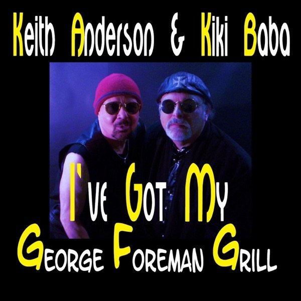 I've Got My George Foreman Grill - album