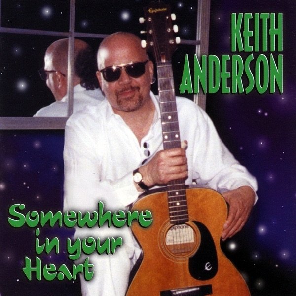 Album Keith Anderson - Somewhere In Your Heart