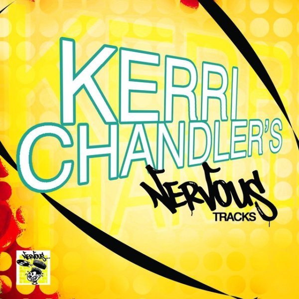 Kerri Chandler's Nervous Tracks - album